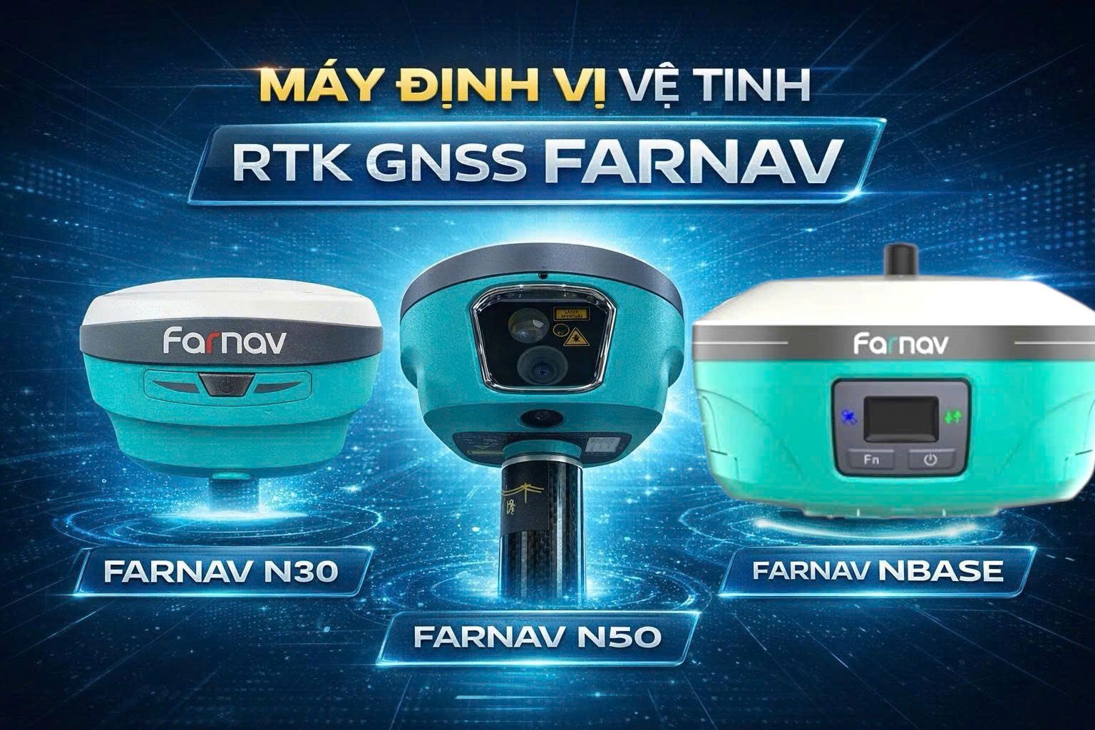 Máy định vị GNSS RTK FARNAV